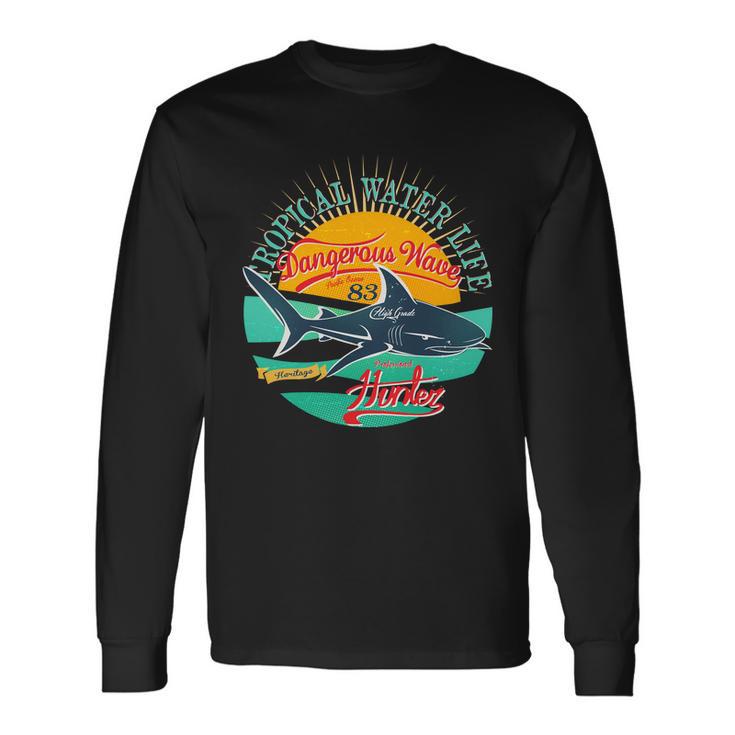 Vintage Tropical Water Life Dangerous Wave Hunter Shark Long Sleeve T-Shirt