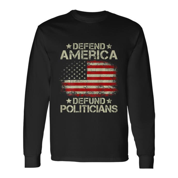 Vintage Usa Flag Defend America Defund Politicians Long Sleeve T-Shirt