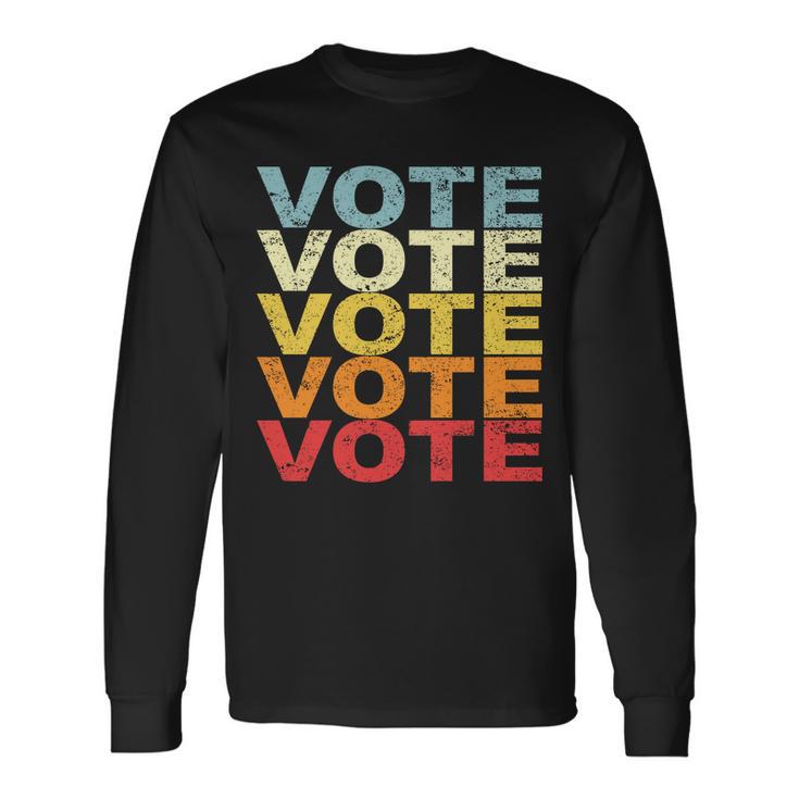 Vote Vote Vote Vote Tshirt V2 Long Sleeve T-Shirt