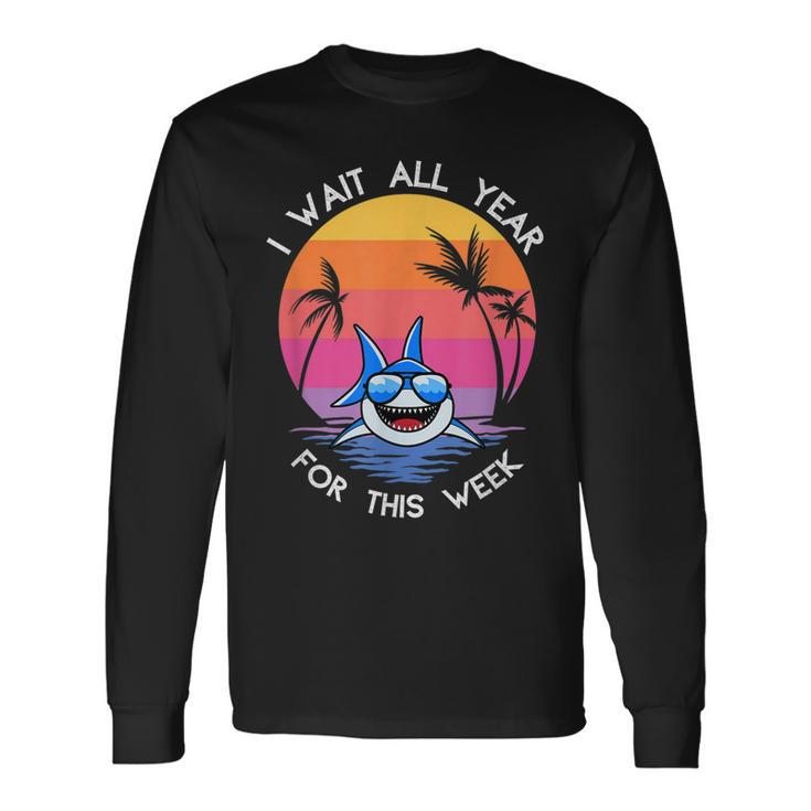 I Wait All Year For This Week Shark Retro Vintage Long Sleeve T-Shirt