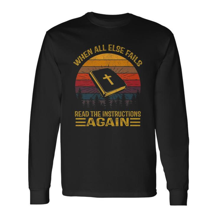 When All Else Fails Read The Instructions Again Christian Long Sleeve T-Shirt Gifts ideas