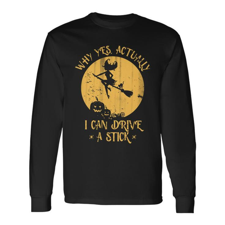 Why Yes Actually I Can Drive A Stick Tshirt Long Sleeve T-Shirt