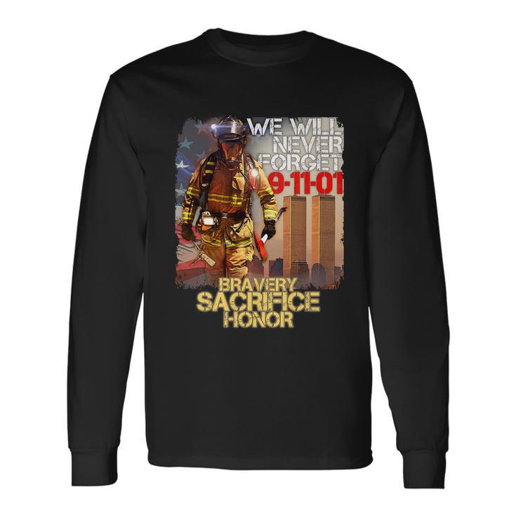 We Will Never Forget Bravery Sacrifice Honor Long Sleeve T-Shirt