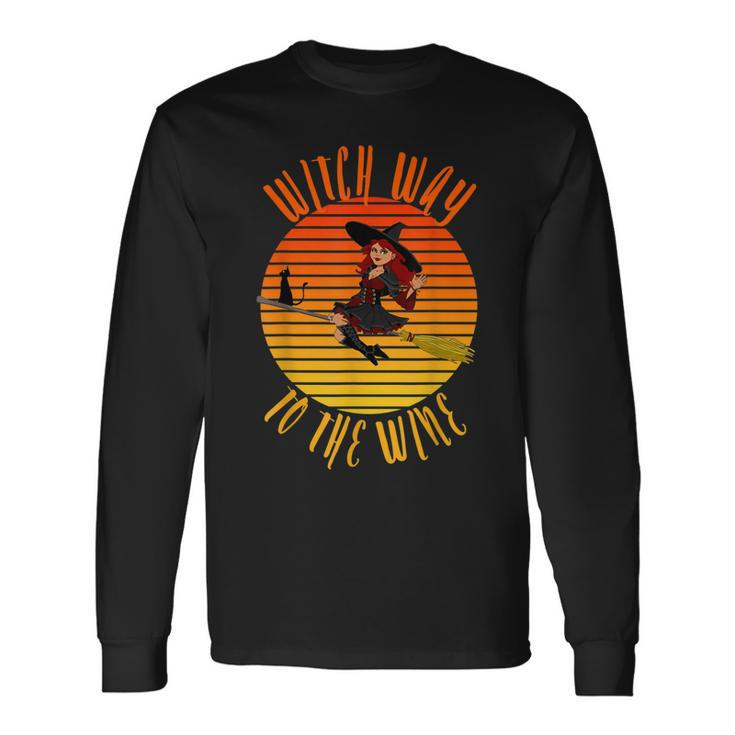 Witch Way To The Wine Wine Halloween Witch Wine Long Sleeve T-Shirt