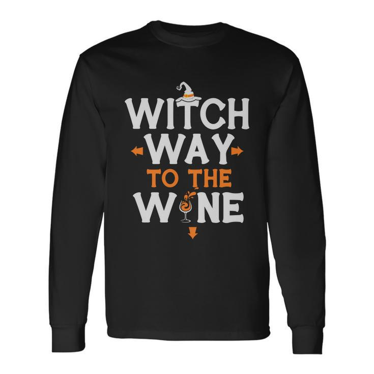 Witch Way To The Wine Halloween Quote V3 Long Sleeve T-Shirt