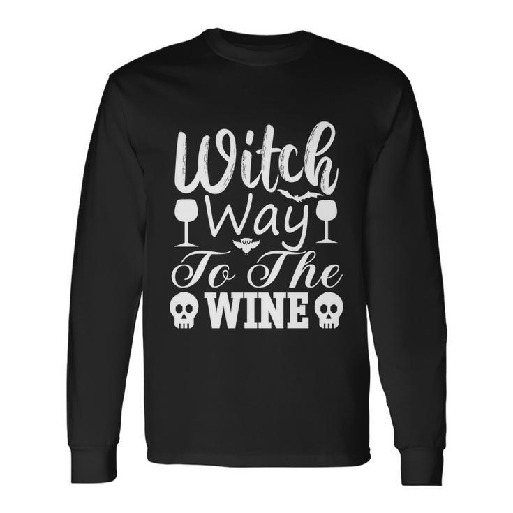 Witch Way To The Wine Halloween Quote V5 Long Sleeve T-Shirt
