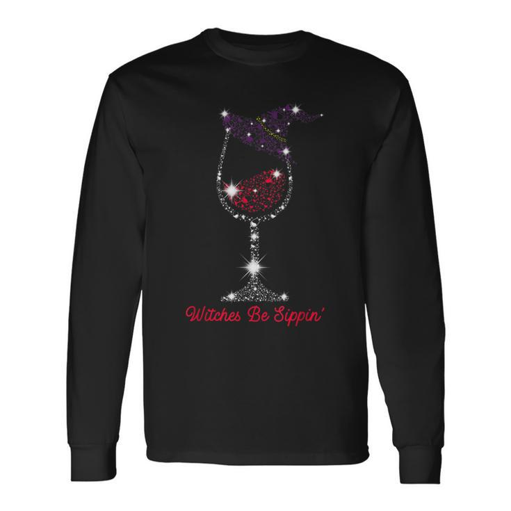 Witches Be Sippin Witch Squad Wine Glass Halloween Party Long Sleeve T-Shirt
