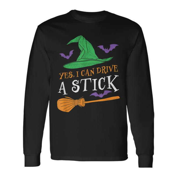 Yes I Can Drive A Stick Witch Halloween Long Sleeve T-Shirt Gifts ideas