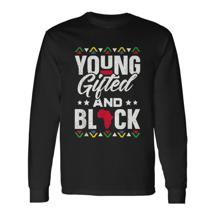 Young ed & Black African Pride Black History Month Long Sleeve T-Shirt