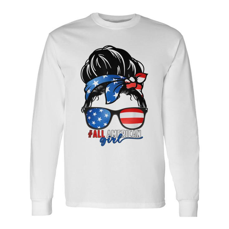 All American Girl 4Th Of July Daughter Messy Bun Usa Long Sleeve T-Shirt Gifts ideas