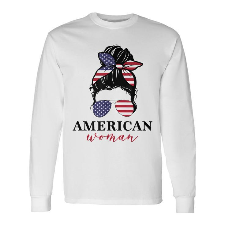 All American Girl Messy Bun Flag 4Th Of July Sunglasses Long Sleeve T-Shirt