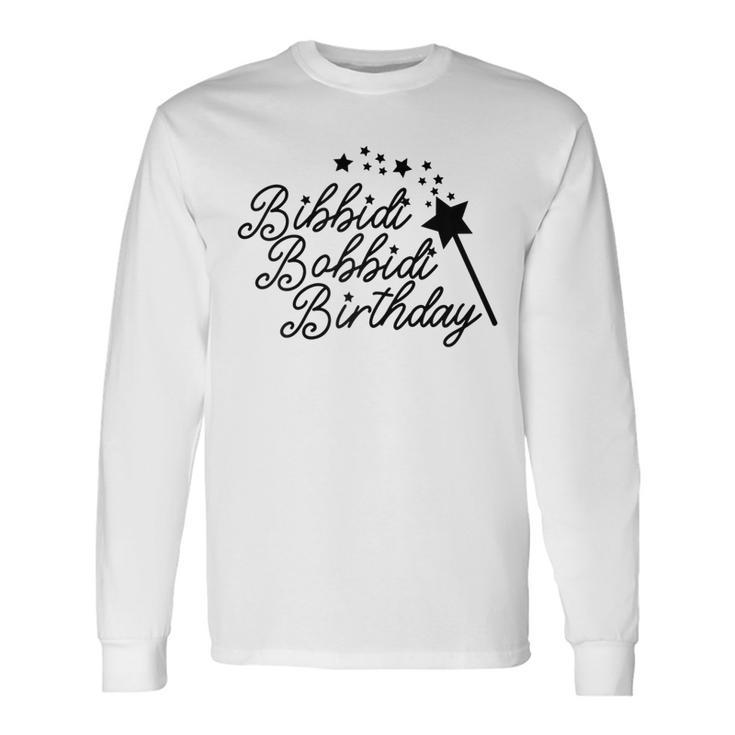 Bibbidi Bobbidi Birthday Magic N Girl Kid Long Sleeve T-Shirt