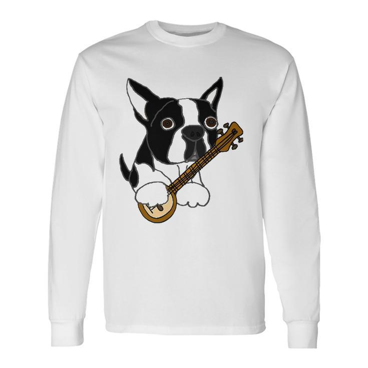 Boston Terrier Dog Playing Banjo Long Sleeve T-Shirt