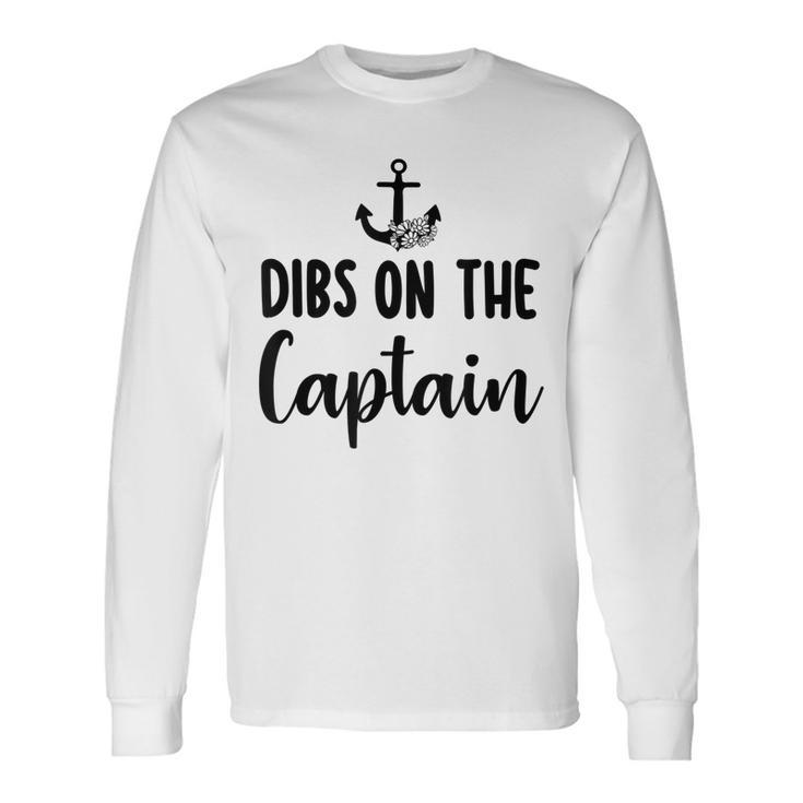 Captain Wife Dibs On The Captain Quote Anchor Sailing Long Sleeve T-Shirt
