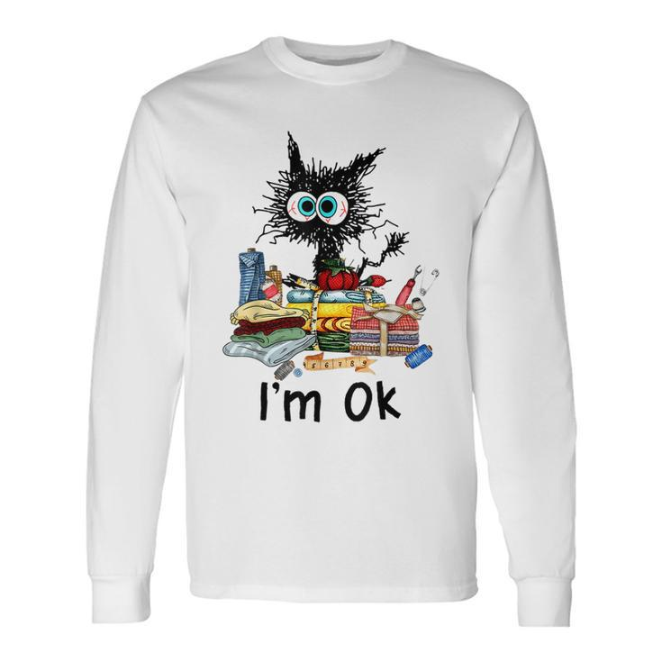 Cats Im Ok Quilting Love Cats Men Women Long Sleeve T-Shirt T-shirt Graphic Print