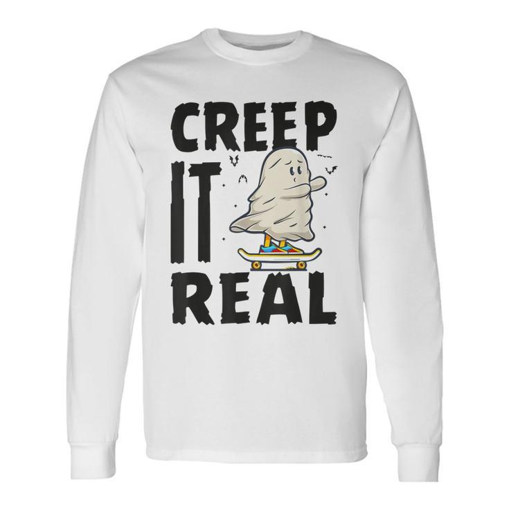 Creep It Real Ghost Men Skateboarding Halloween Fall Season Long Sleeve T-Shirt