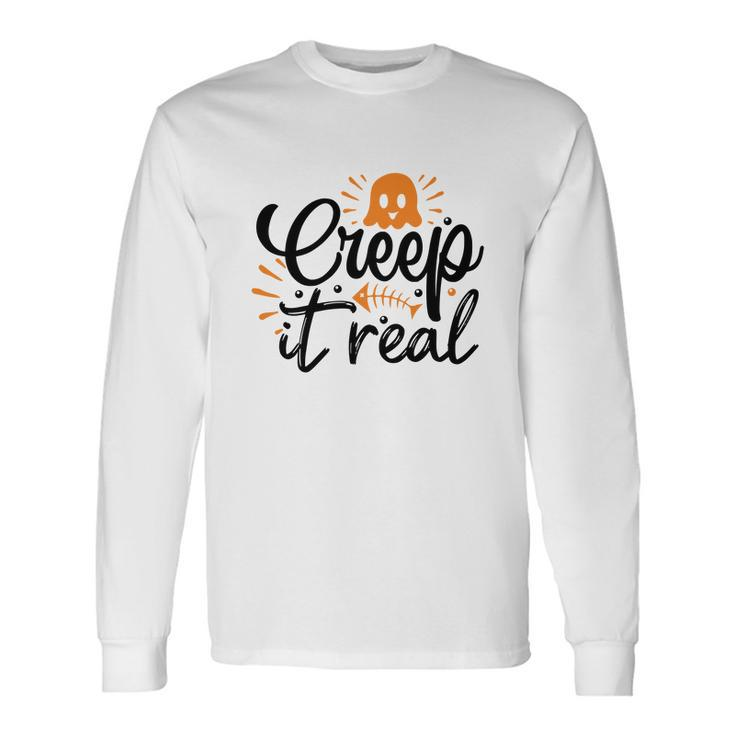 Creep It Real Halloween Boo Lovers Long Sleeve T-Shirt