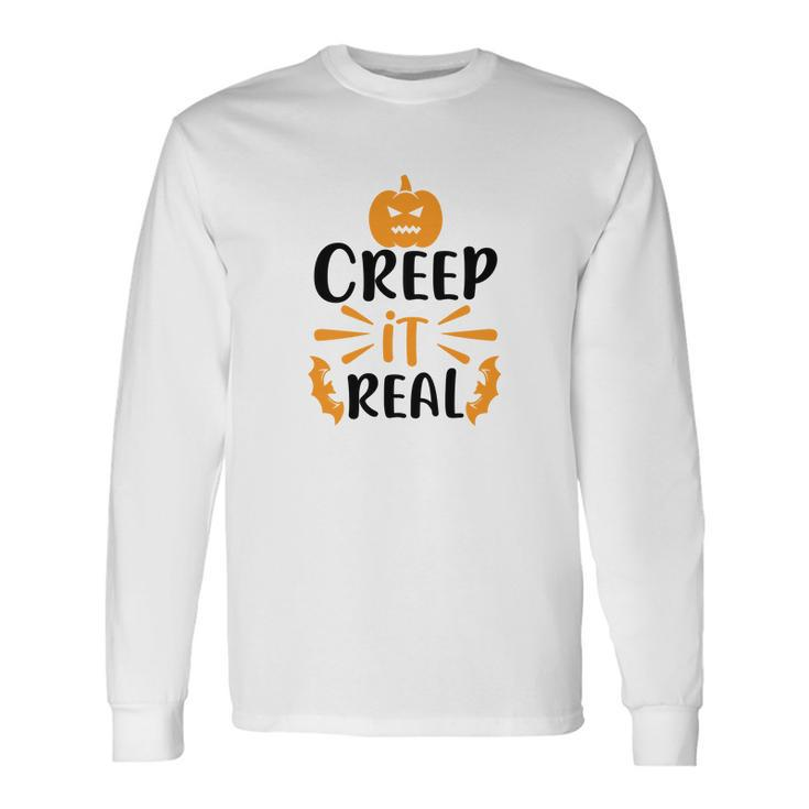 Creep It Real Halloween Occasion Pumpkin Long Sleeve T-Shirt