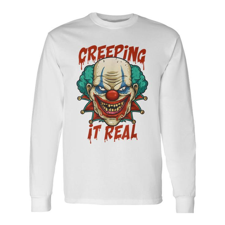 Creeping It Real Creepy Clown Face Halloween Trick Or Treat Long Sleeve T-Shirt