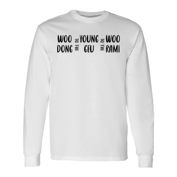 Extraordinary Attorney Woo Woo To The Young To The Woo Men Women Long Sleeve T-Shirt T-shirt Graphic Print