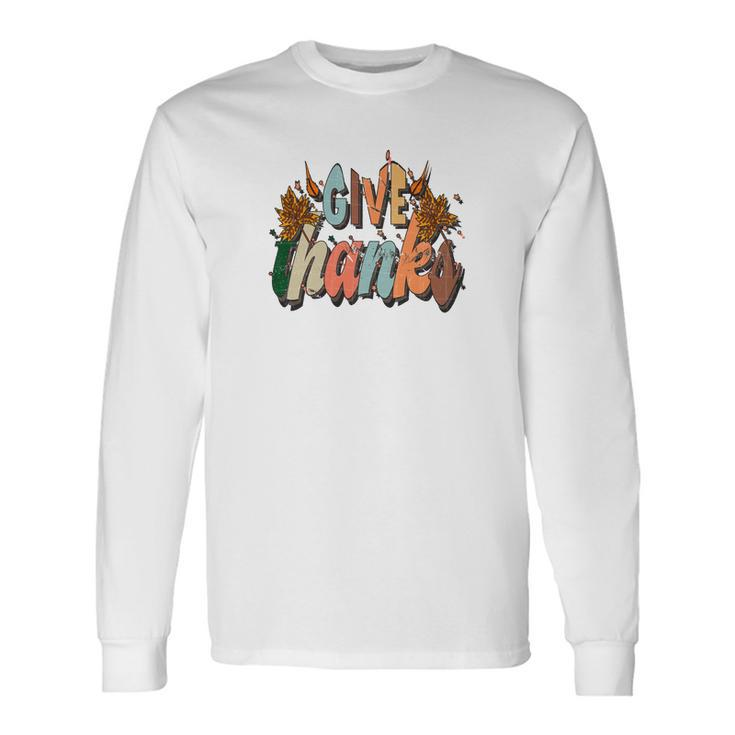 Give Thanks To All Fall Season Groovy Style Men Women Long Sleeve T-shirt Graphic Print Unisex