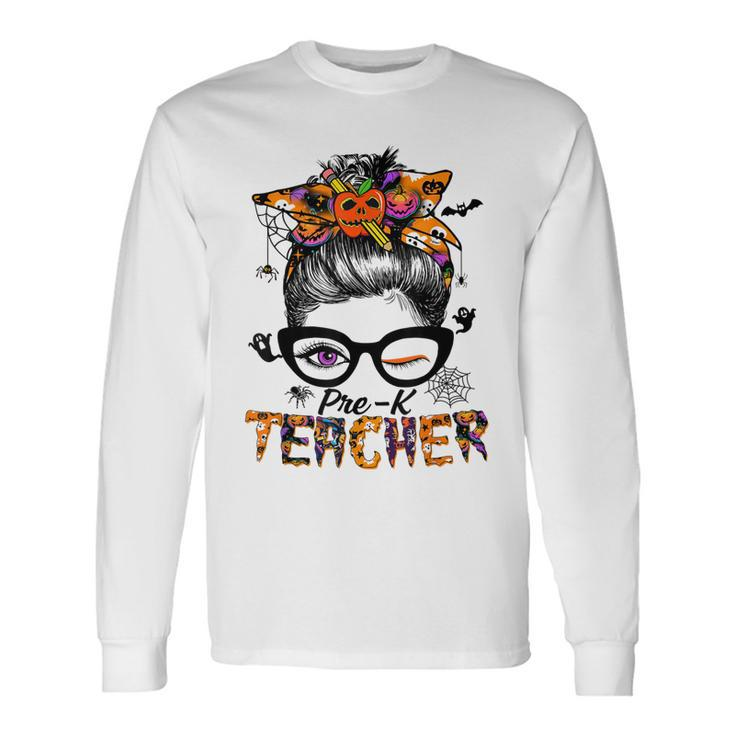 Halloween Pre-K Teacher Life -Cool Witch Long Sleeve T-Shirt