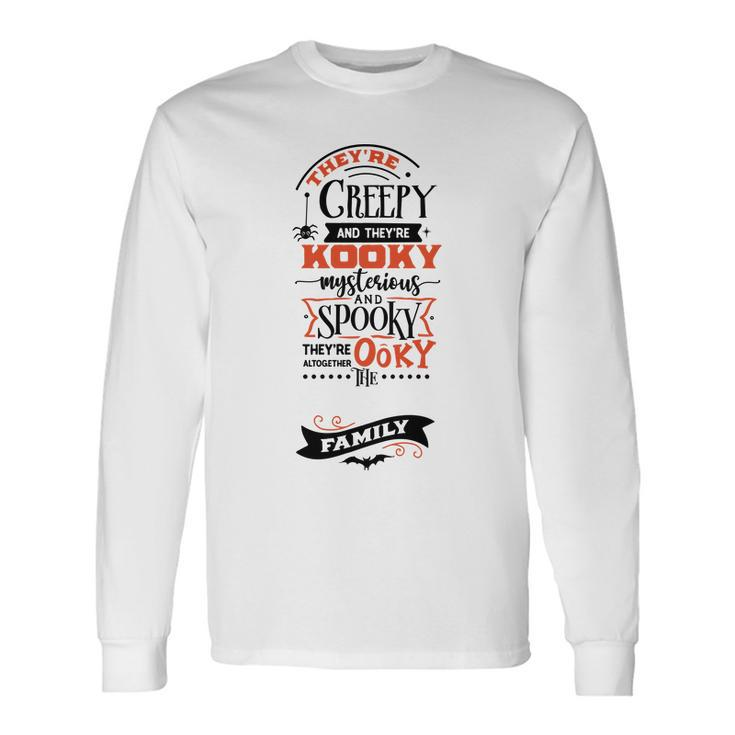 Halloween Trey_Re Creepy And They_Re Kooky Mysterious Black And Orange Men Women Long Sleeve T-shirt Graphic Print Unisex