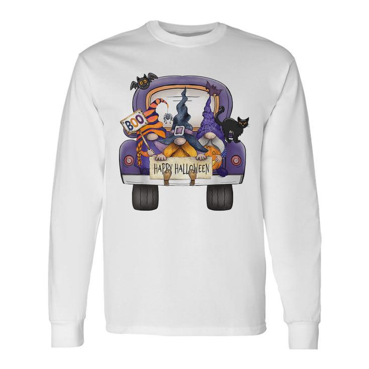 Happy Halloween Truck Gnomes Witch Black Cat Pumpkin Costume Long Sleeve T-Shirt