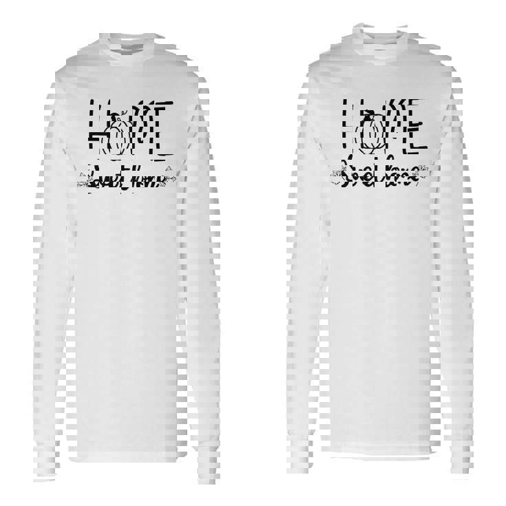Home Sweet Home Pumpkin Hello Fall Season Men Women Long Sleeve T-shirt Graphic Print Unisex