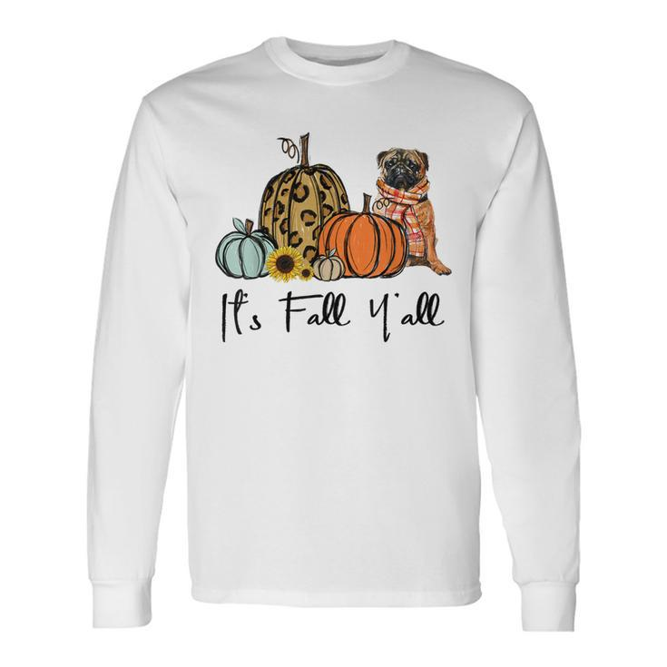 Its Fall Yall Yellow Pug Dog Leopard Pumpkin Falling Long Sleeve T-Shirt