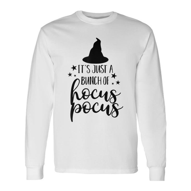 It’S Just A Bunch Of Hocus Pocus Cute Halloween Long Sleeve T-Shirt