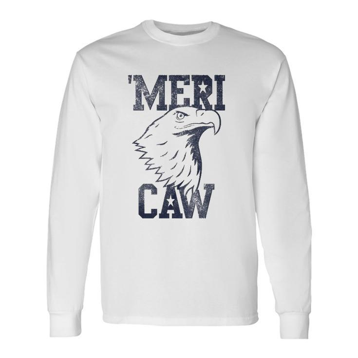 Meri Caw Eagle Head Graphic 4Th Of July Long Sleeve T-Shirt