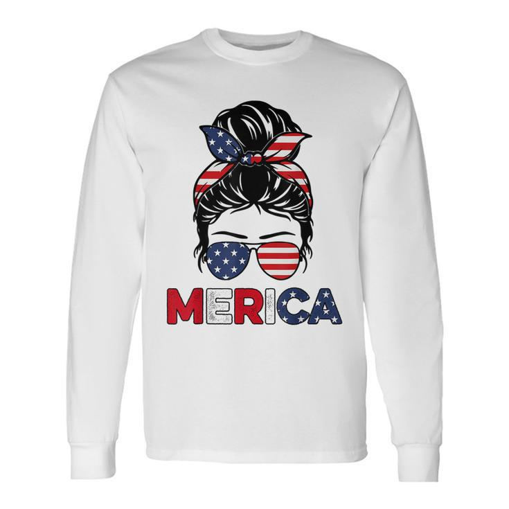 Merica Mom Girl American Flag Messy Bun Hair 4Th Of July Usa V2 Long Sleeve T-Shirt