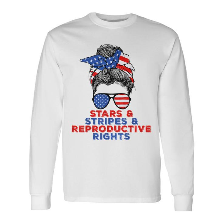 Messy Bun Us Flag Stars Stripes Reproductive Rights Long Sleeve T-Shirt