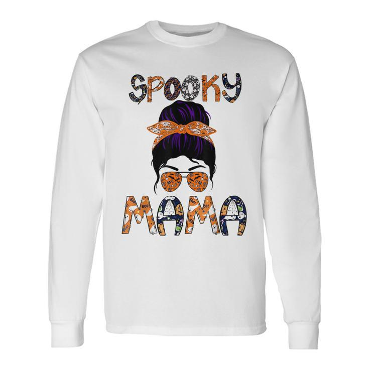 Messy Hair Bun Women Spooky Mama Halloween Costume Long Sleeve T-Shirt