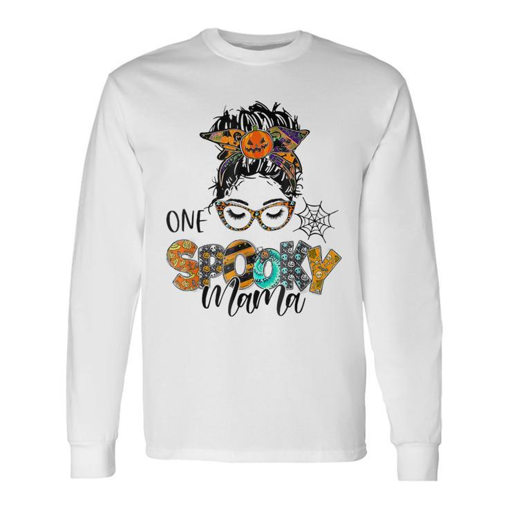 One Spooky Mama For Halloween Messy Bun Mom Monster Bleached Long Sleeve T-Shirt Gifts ideas