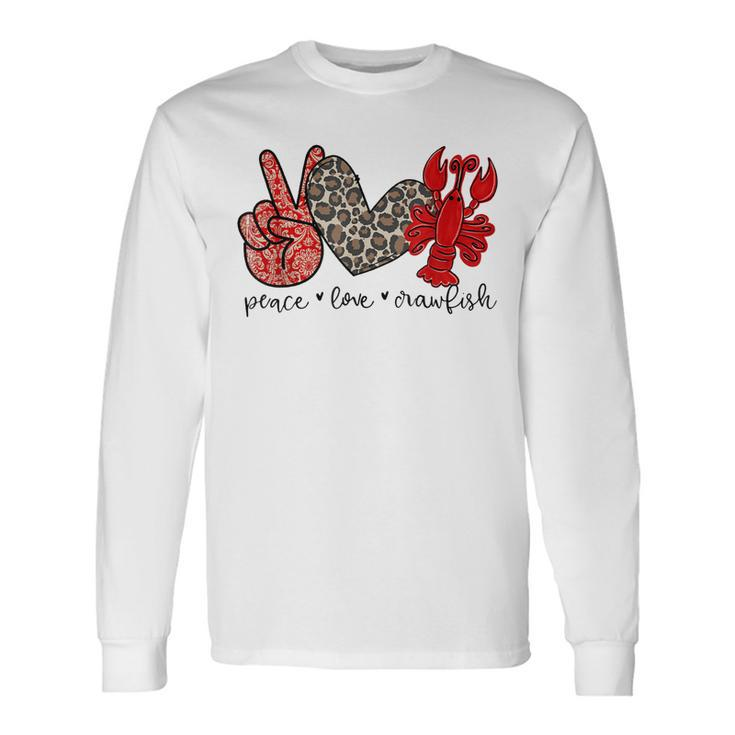 Peace Love Crawfish Cute Leopard And Seafood Lover Men Women Long Sleeve T-Shirt T-shirt Graphic Print