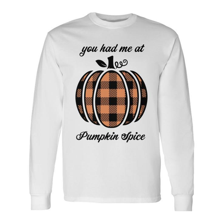 You Had Me At Pumpkin Spice Halloween Autumn Fall Cute Men Women Long Sleeve T-Shirt T-shirt Graphic Print