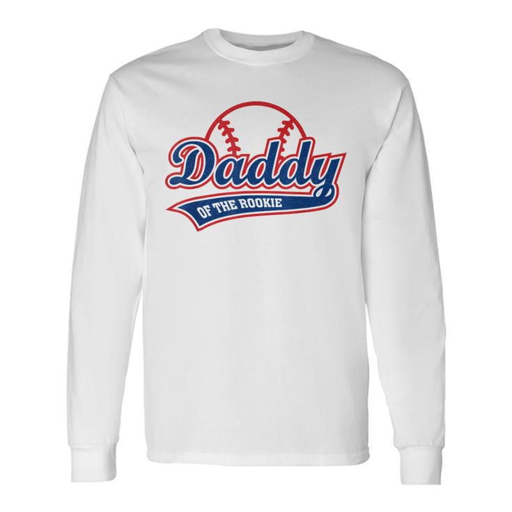 Retro Baseball Daddy Of The Rookie Men Women Long Sleeve T-Shirt T-shirt Graphic Print