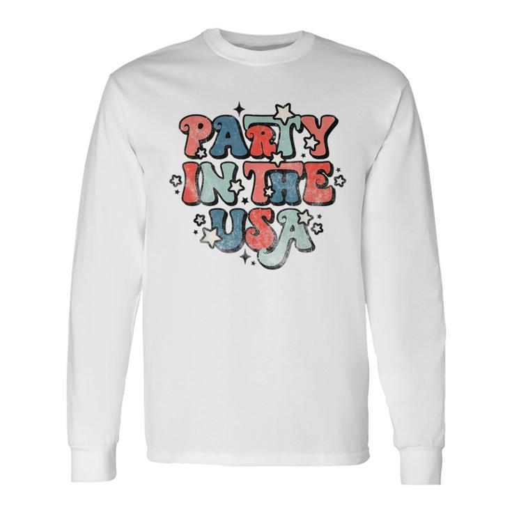 Retro Party In The Usa 4Th Of July Patriotic Long Sleeve T-Shirt