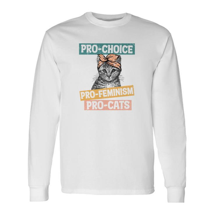 Rights Pro Choice Pro Feminism Pro Cats Long Sleeve T-Shirt