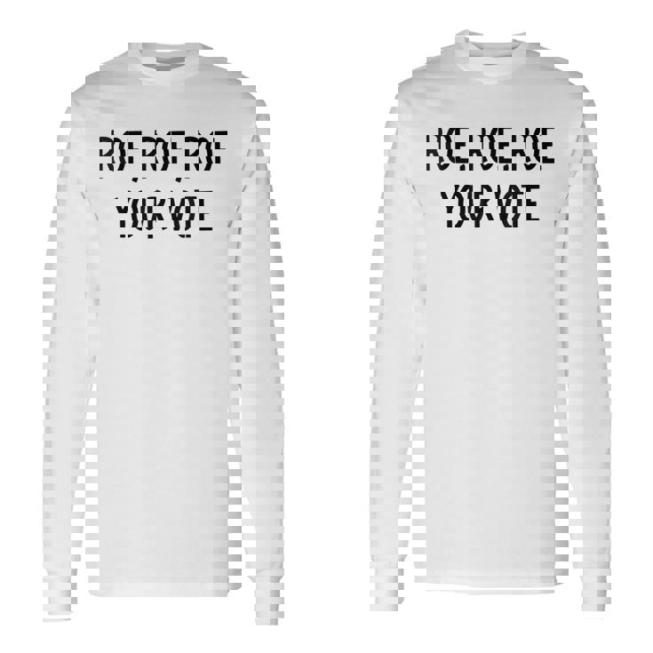 Roe Your Vote Pro Choice V2 Long Sleeve T-Shirt