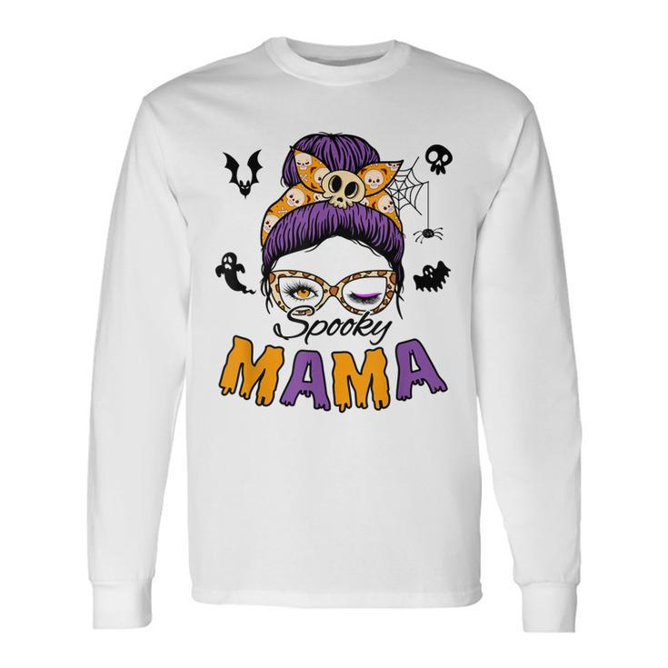 Skull Messy Bun Halloween Spooky Mama Mom Halloween Long Sleeve T-Shirt