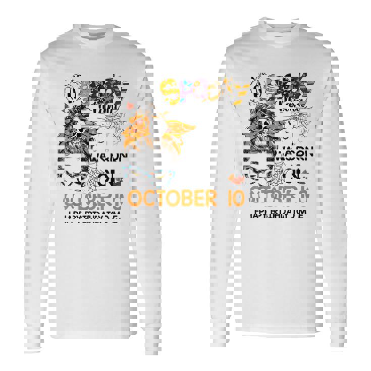 Spooky Mama Born On October 10Th Birthday Bun Hair Halloween Long Sleeve T-Shirt