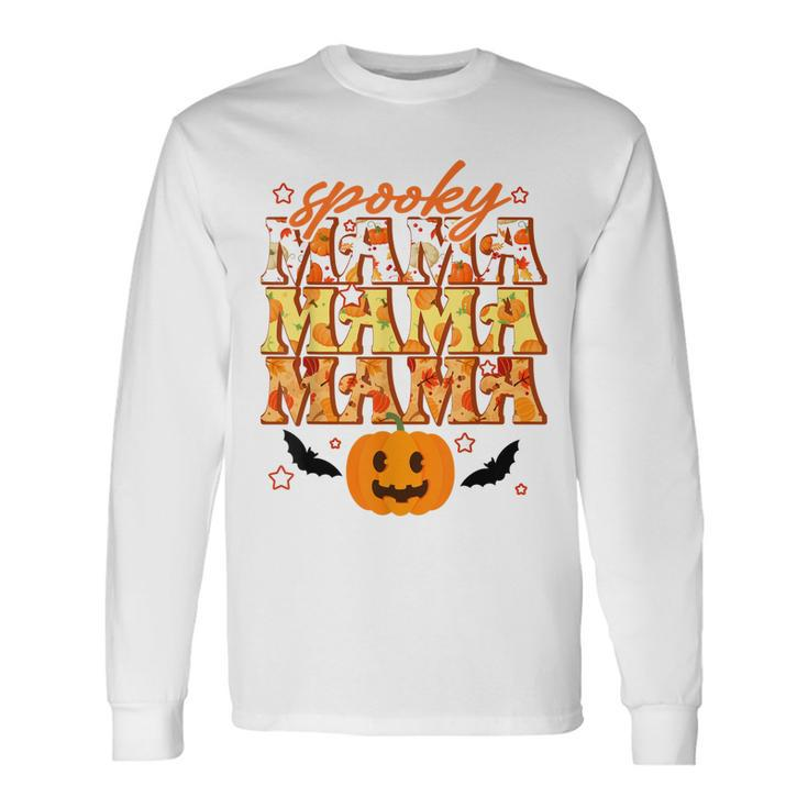 Spooky Mama Spooky Season Halloween Mom Mommy Long Sleeve T-Shirt