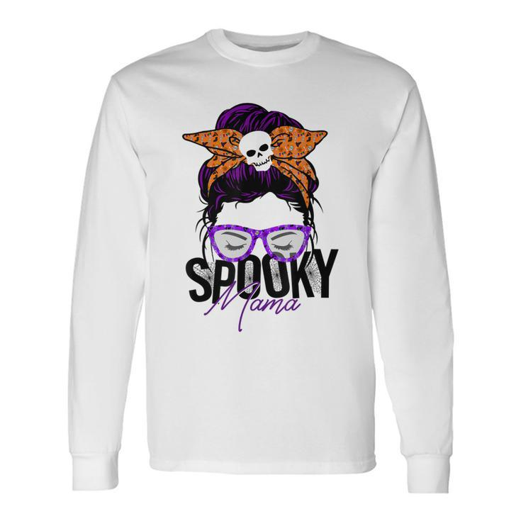 Spooky Messy Bun Mama Happy Halloween Long Sleeve T-Shirt