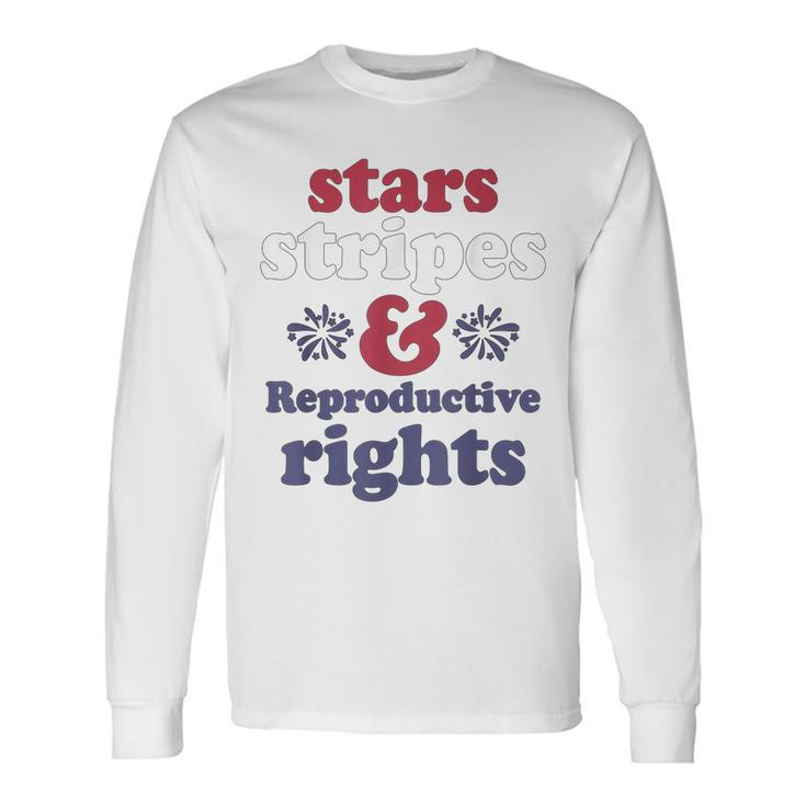 Stars Stripes Reproductive Rights Patriotic 4Th Of July V4 Long Sleeve T-Shirt