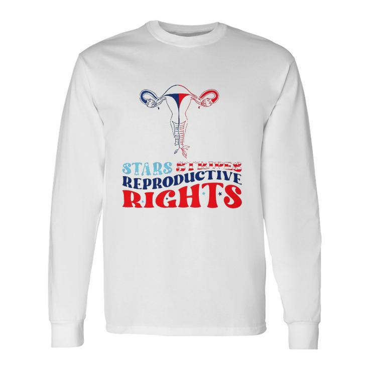 Stars Stripes Reproductive Rights Roe V Wade Overturned Long Sleeve T-Shirt
