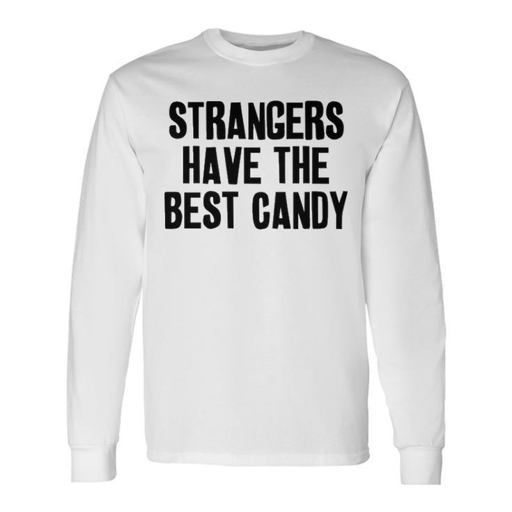Strangers Have The Best Candy V3 Long Sleeve T-Shirt