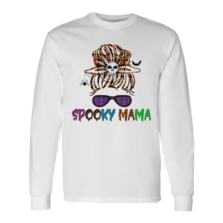 Sunglasses Mama Halloween Messy Bun Skull Witch Mom Spooky Long Sleeve T-Shirt